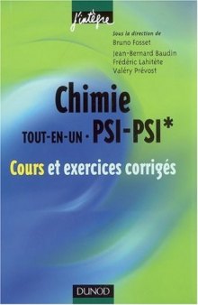 Chimie tout-en-un PSI-PSI* : Cours et exercices corrigés