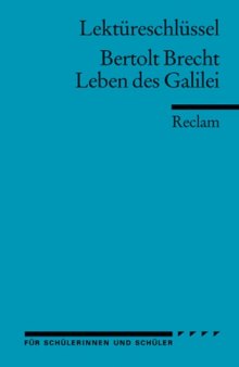 Lektüreschlüssel: Bertolt Brecht - Leben des Galilei
