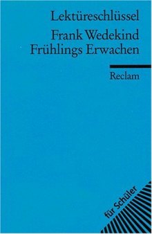 Lektureschlussel: Frank Wedekind - Fruhlings Erwachen