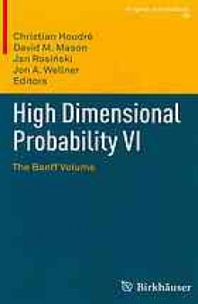 High Dimensional Probability VI The Banff Volume