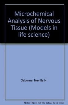 Microchemical Analysis of Nervous Tissue. Methods in Life Sciences