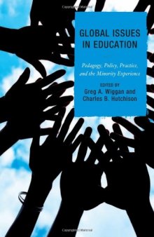 Global Issues in Education: Pedagogy, Policy, Practice and the Minority Experience