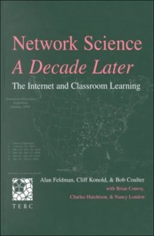 Network Science, A Decade Later: The Internet and Classroom Learning