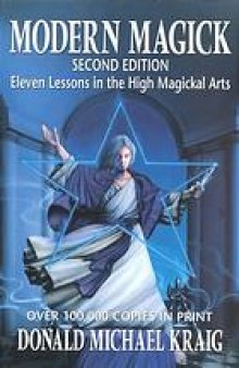 Modern magick : eleven lessons in the high magickal art