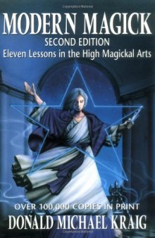 Modern Magick: Eleven Lessons in the High Magickal Arts