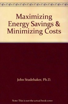 Maximizing energy savings and minimizing costs
