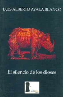 El silencio de los dioses (Spanish Edition)