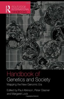 The Handbook of Genetics and Society: Mapping the New Genomic Era (Genetics and Society)