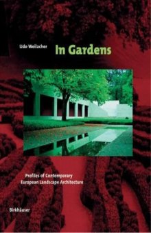 In Gardens - Profiles of Contemporary European Landscape Architecture
