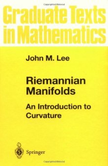 Riemannian Manifolds : An Introduction to Curvature