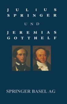 Julius Springer und Jeremias Gotthelf: Dokumente Einer Schwierigen Beziehung