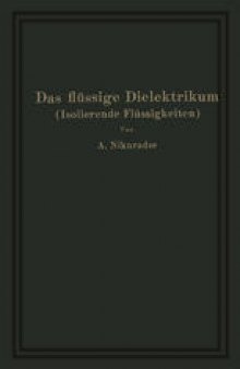 Das flüssige Dielektrikum (Isolierende Flüssigkeiten)