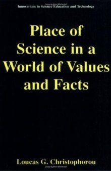 Place of Science in a World of Values and Facts