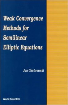 Weak Covergence Methods for Semilinear Elliptic Equations