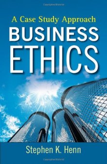 Business Ethics: A Case Study Approach