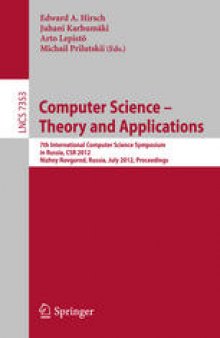 Computer Science – Theory and Applications: 7th International Computer Science Symposium in Russia, CSR 2012, Nizhny Novgorod, Russia, July 3-7, 2012. Proceedings