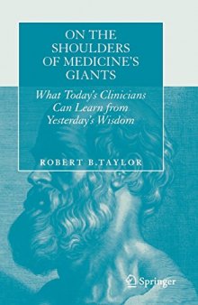 On the shoulders of medicine's giants : what today's clinicians can learn from yesterday's wisdom