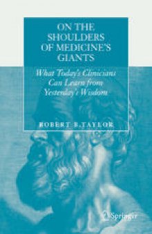 On the Shoulders of Medicine's Giants: What Today's Clinicians Can Learn from Yesterday's Wisdom