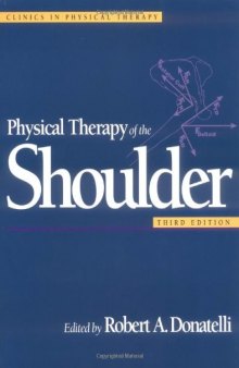 Physical Therapy of the Shoulder (Clinics in Physical Therapy) (3rd Edition)