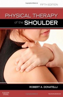 Physical Therapy of the Shoulder, 5th Edition (Clinics in Physical Therapy)