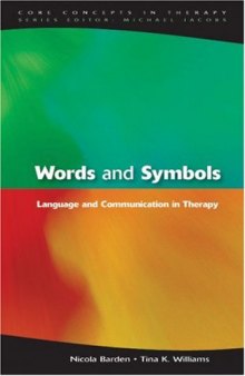 Words and Symbols: language and communication in therapy