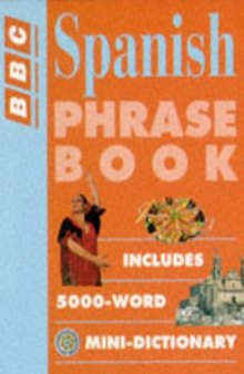 Spanish Phrase Book (BBC Phrase Book)
