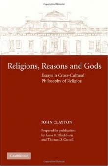 Religions, Reasons and Gods: Essays in Cross-cultural Philosophy of Religion