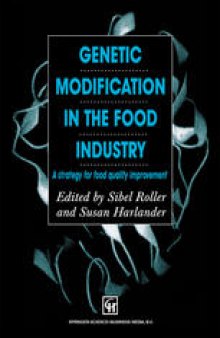 Genetic Modification in the Food Industry: A Strategy for Food Quality Improvement