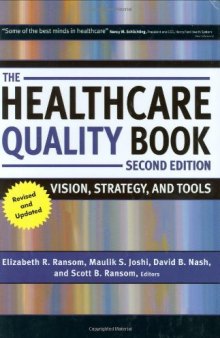 The Healthcare Quality Book: Vision, Strategy, and Tools ~ 2nd Edition