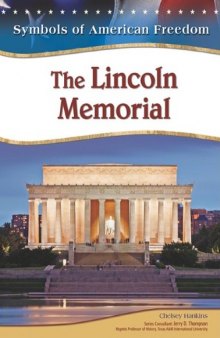 The Lincoln Memorial (Symbols of American Freedom)