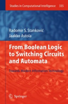 From Boolean Logic to Switching Circuits and Automata: Towards Modern Information Technology