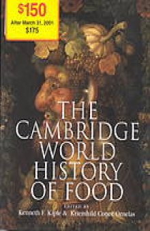 The Cambridge world history of food vol 1