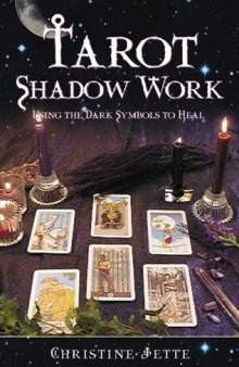 Tarot Shadow Work: Using the Dark Symbols to Heal