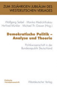 Demokratische Politik — Analyse und Theorie: Politikwissenschaft in der Bundesrepublik Deutschland