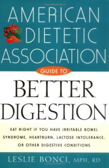 American Dietetic Association Guide to Better Digestion