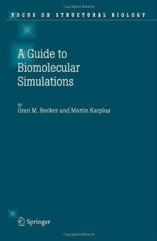 Guide to Biomolecular Simulations (Focus on Structural Biology)