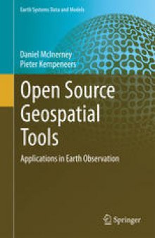 Open Source Geospatial Tools: Applications in Earth Observation