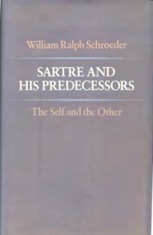 Sartre and His Predecessors: The Self and the Other