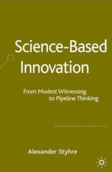Science-based Innovation: From Modest Witnessing to Pipeline Thinking