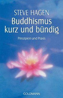 Buddhismus kurz und bündig Prinzipien und Praxis