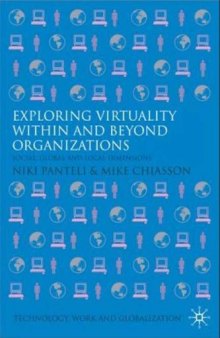 Exploring Virtuality within and beyond Organizations: Social, Global and Local Dimensions (Technology, Work and Globalization)
