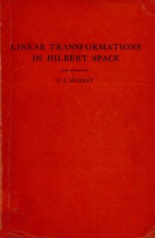 An introduction to linear transformations in Hilbert space
