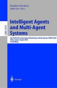 Intelligent Agents and Multi-Agent Systems: 5th Pacific Rim International Workshop on Multi-Agents, PRIMA 2002 Tokyo, Japan, August 18–19, 2002 Proceedings