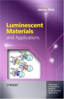 Luminescent Materials and Applications (Wiley Series in Materials for Electronic & Optoelectronic Applications)