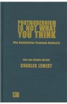 Postmodernism is not what you think: why globalization threatens modernity  