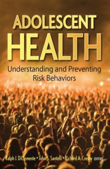 Adolescent Health: Understanding and Preventing Risk Behaviors