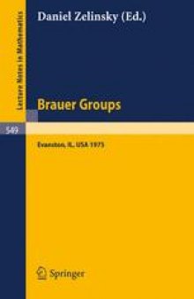 Brauer Groups: Proceedings of the Conference Held at Evanston, October 11–15, 1975