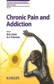 Chronic Pain and Addiction (Advances in Psychosomatic Medicine)
