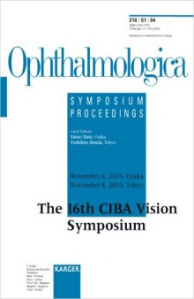Ciba Vision Symposium: 16th Symposium, Osaka-tokyo, November 2003 Proceedings (Ophthalmologica Vol 218 Supplement 1)