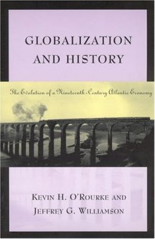 Globalization and History: The Evolution of a Nineteenth-Century Atlantic Economy